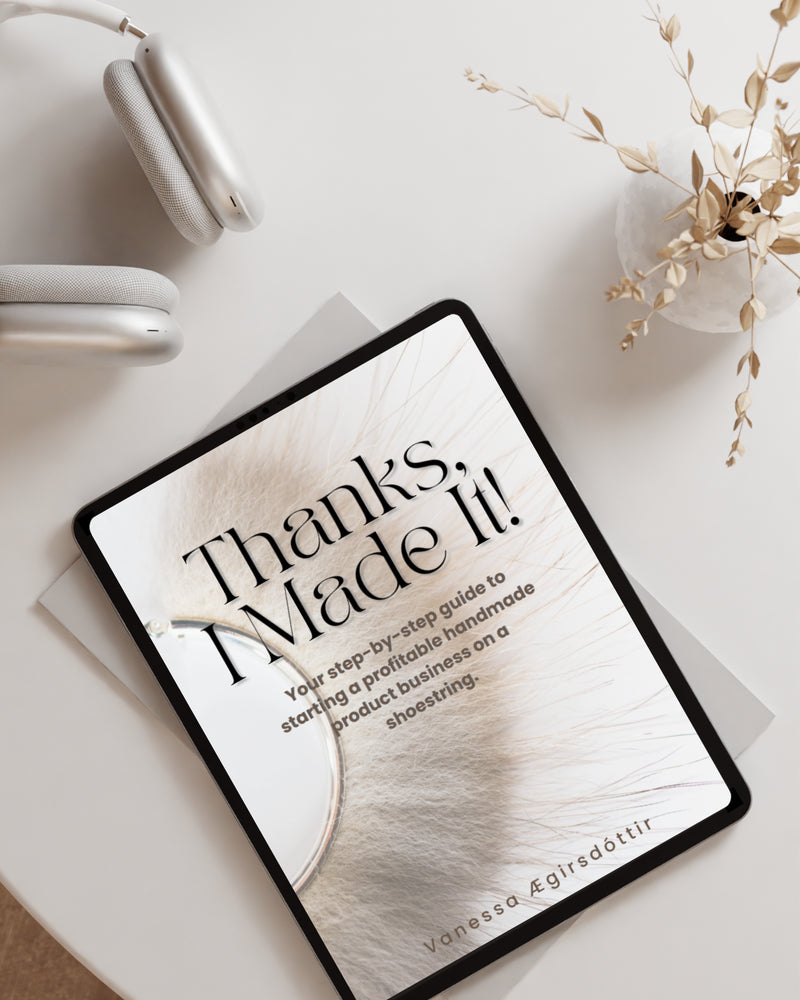 Crafting Success: Introducing 'Thanks, I Made It' – Your Blueprint for a Profitable Handmade Business